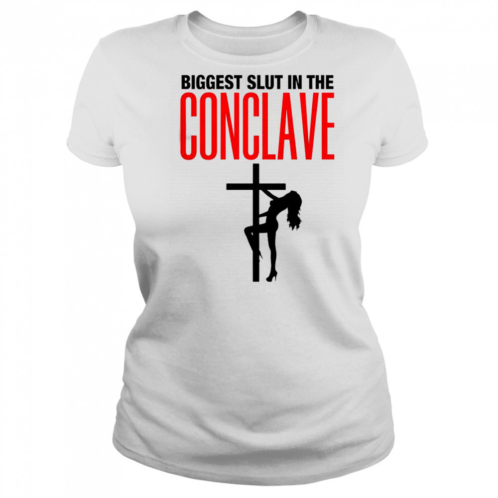 Biggest Slut In The Conclave T-Shirt Women's T-shirt