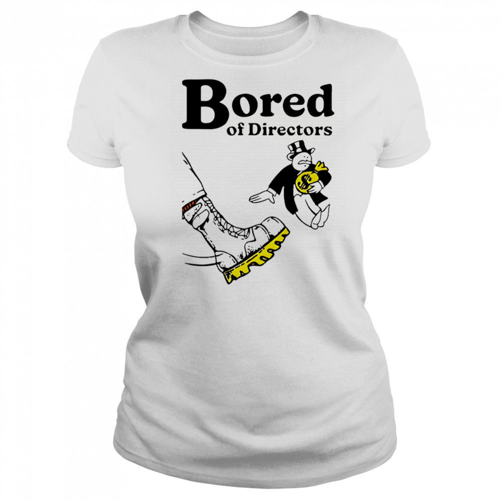 Bored of directors meme shirt Women's T-shirt