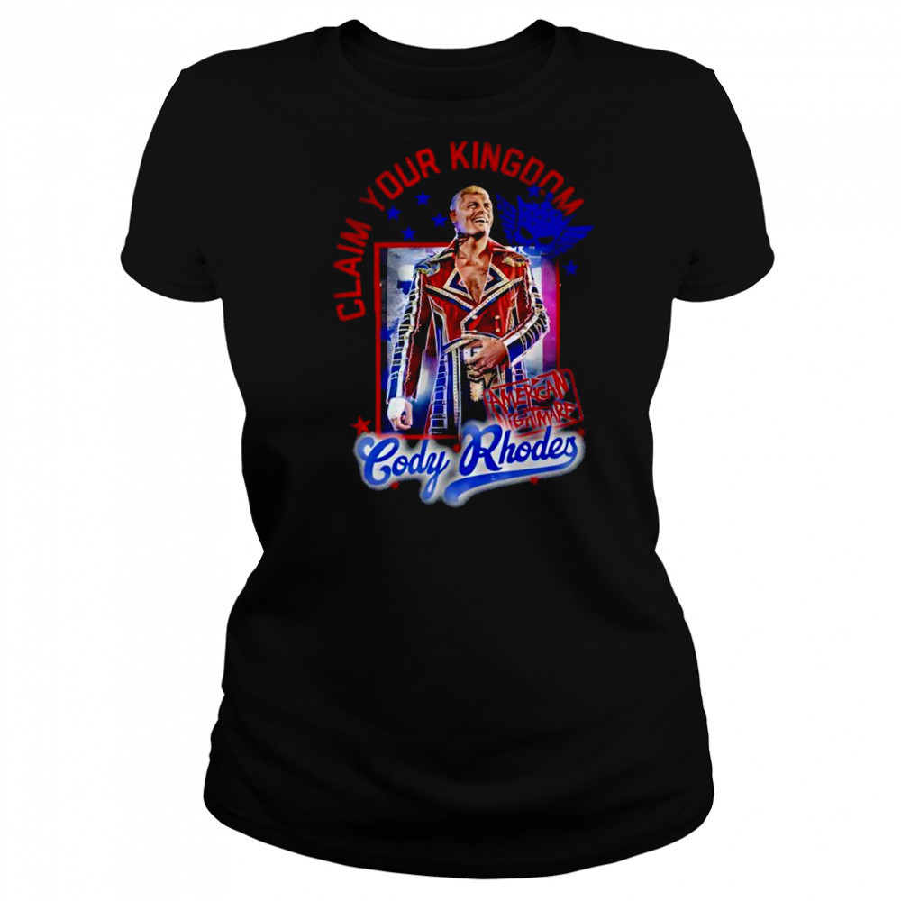 Cody Rhodes Claim Your Kingdom shirt Women's T-shirt