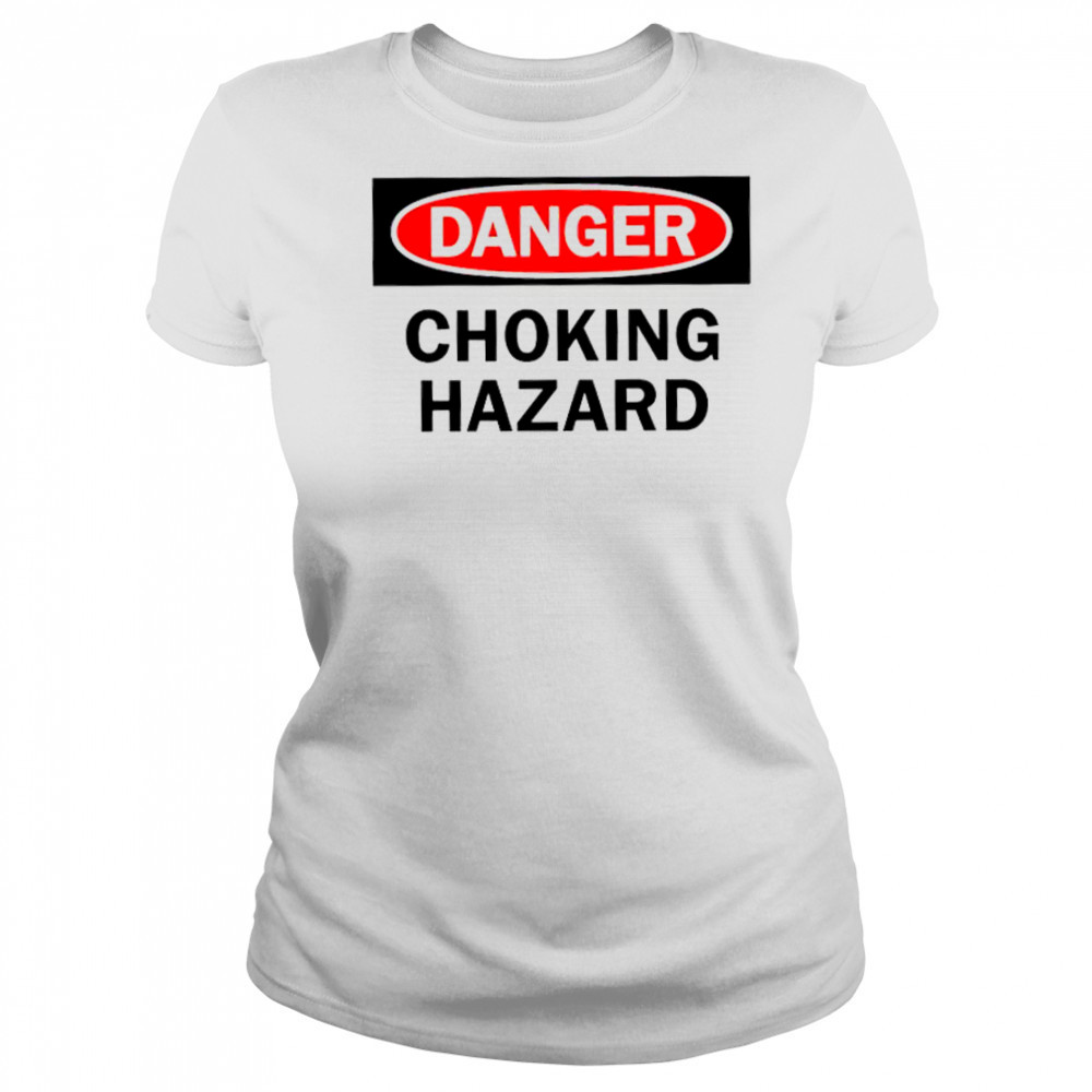Danger choking hazard shirt Women's T-shirt