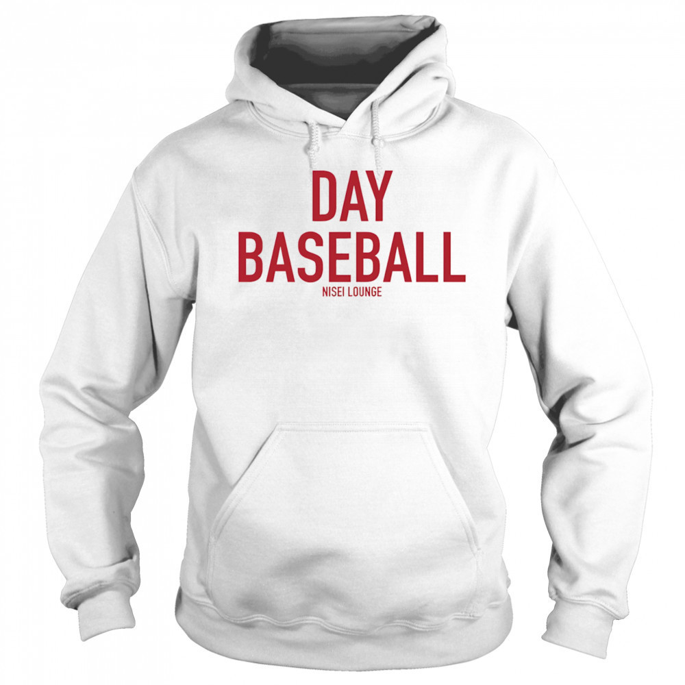 Day Baseball Nisei Lounge shirt Hoodie