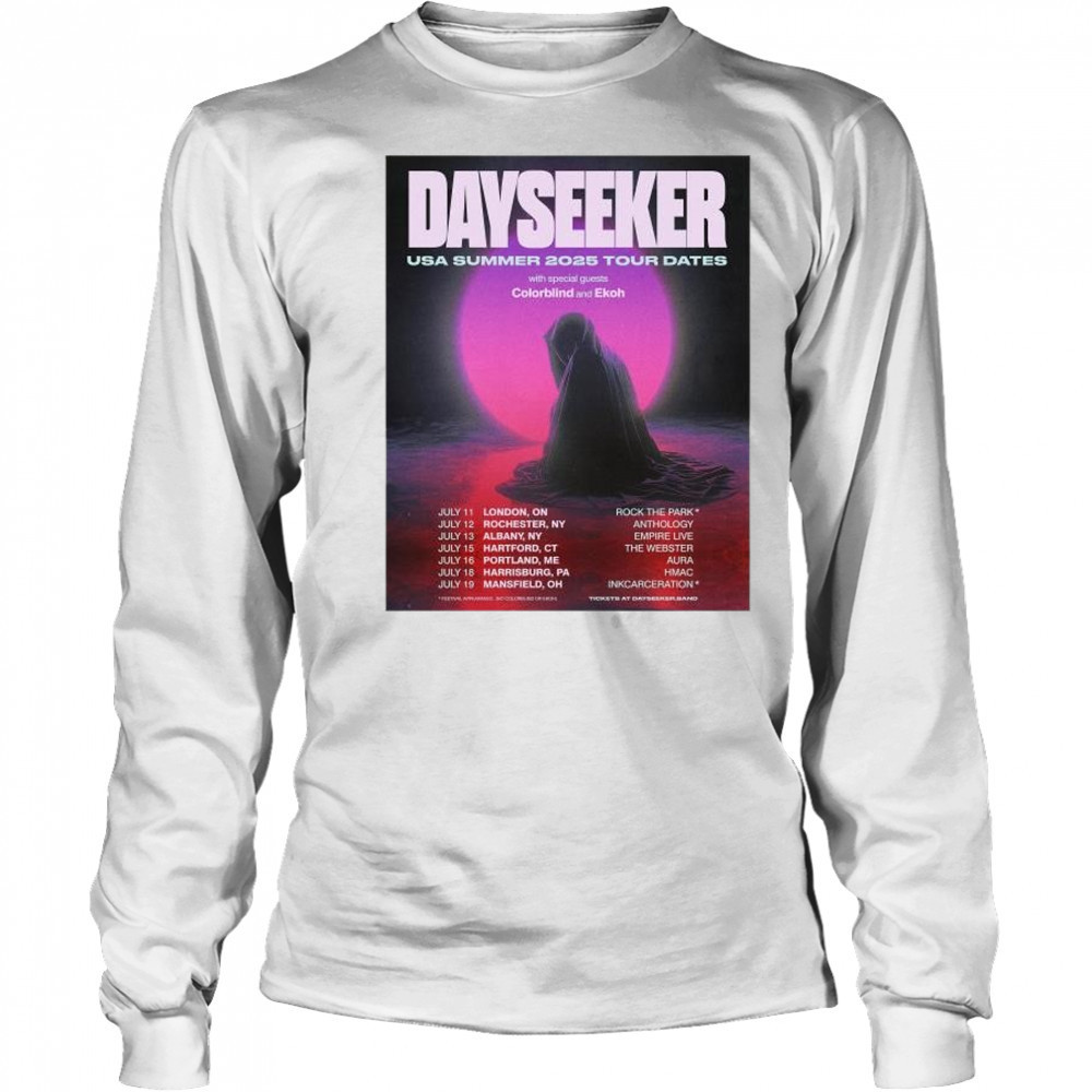 Dayseeker USA Summer 2025 Tour Dates with Colorblind and Ekoh July 11-19 t-shirt Long Sleeved