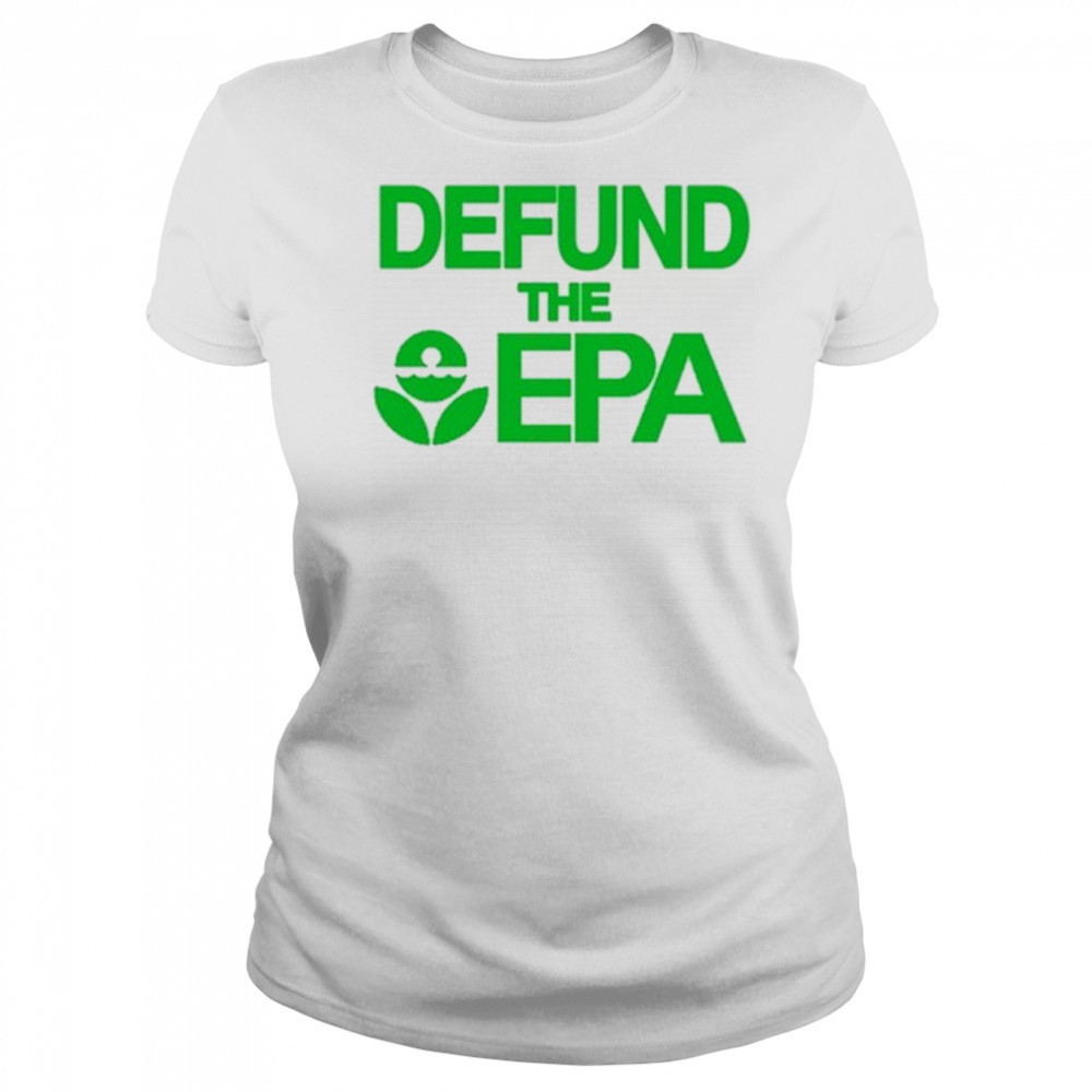 Defund The Epa T-Shirt Women's T-shirt