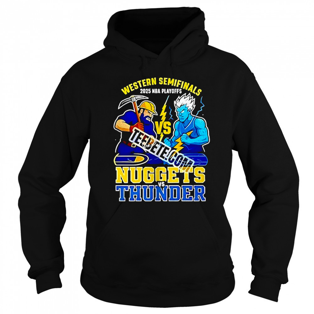 Denver Nuggets vs Oklahoma City Thunder Western Semifinals 2025 NBA Playoffs shirt Hoodie