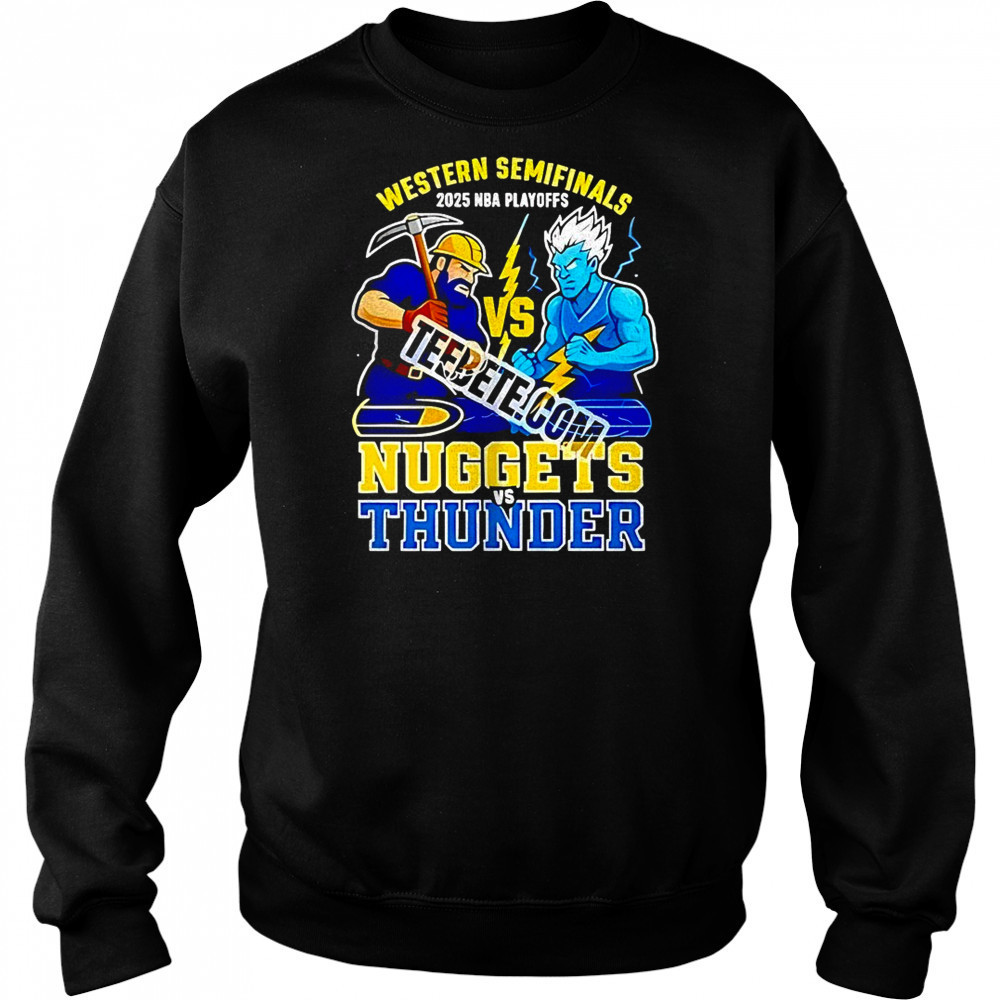 Denver Nuggets vs Oklahoma City Thunder Western Semifinals 2025 NBA Playoffs shirt Sweatshirt