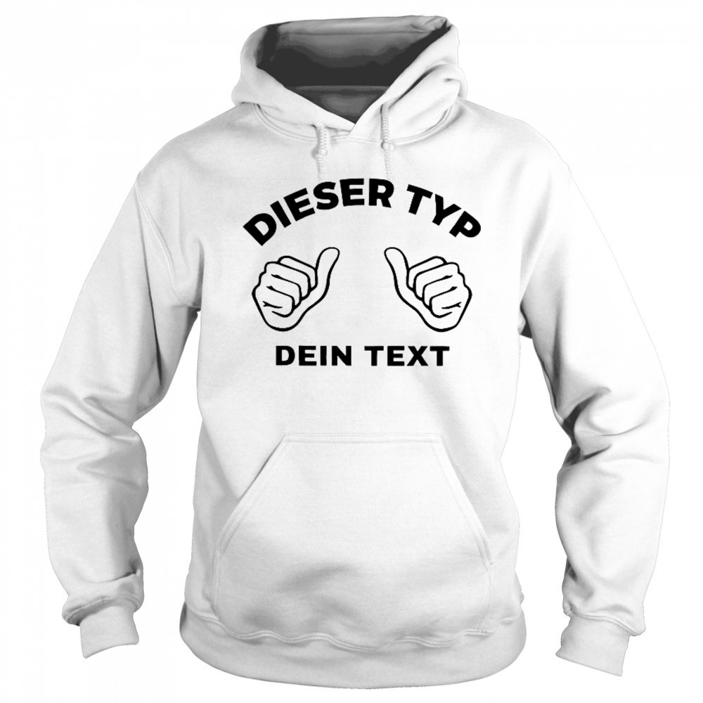 Dieser Typ Dien Text This Guy Custom T-Shirt Hoodie
