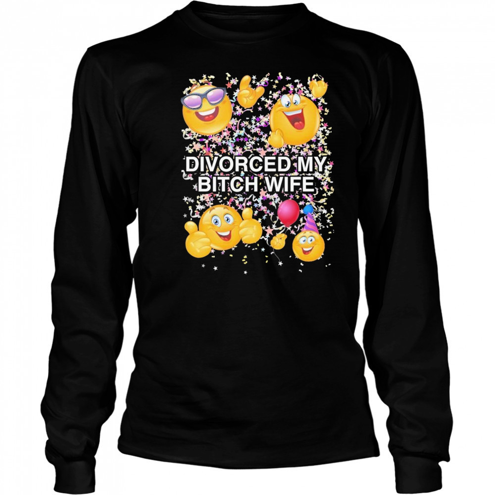 Divorced My Wife T-shirt Long Sleeved