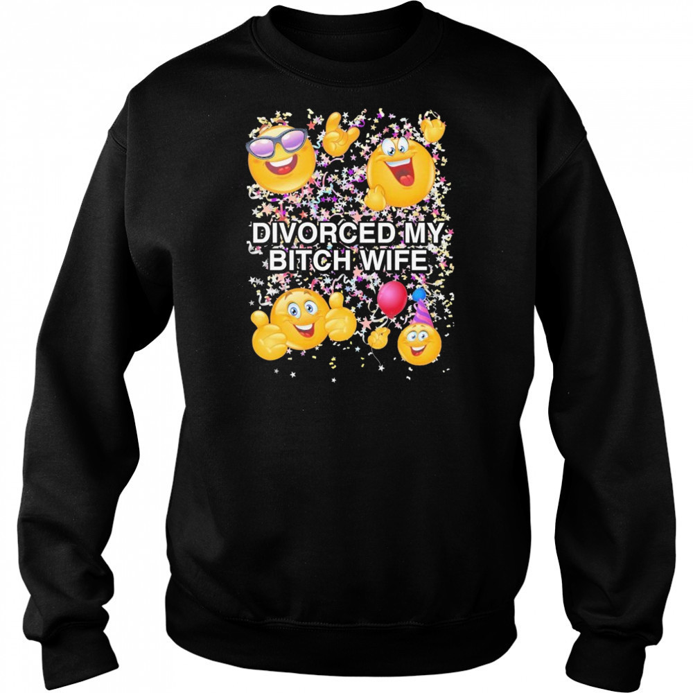 Divorced My Wife T-shirt Sweatshirt