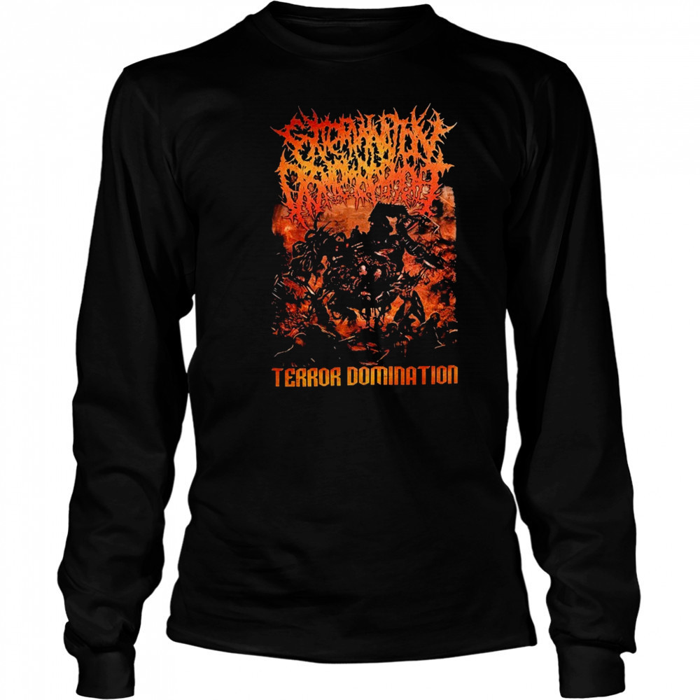 Extermination Dismemberment Terror Domination T-shirt Long Sleeved