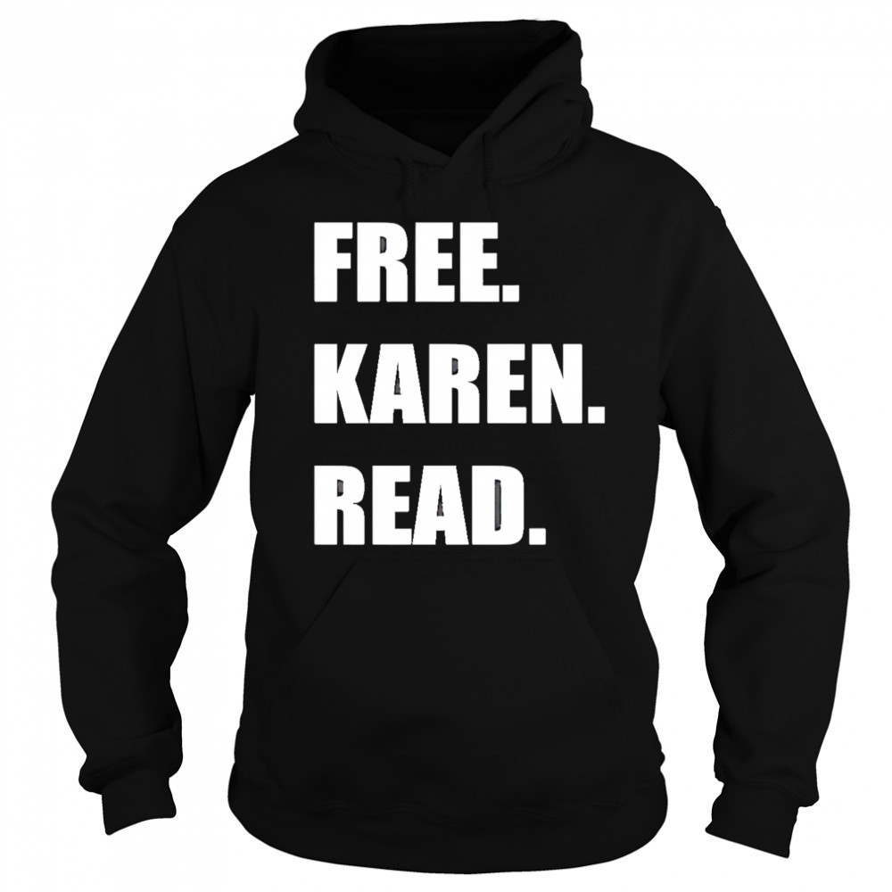 Free Karen Read shirt Hoodie
