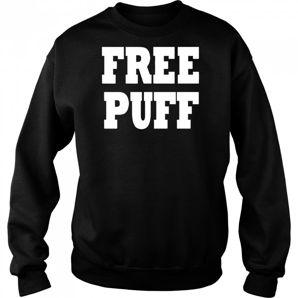 Free Puff shirt Sweatshirt