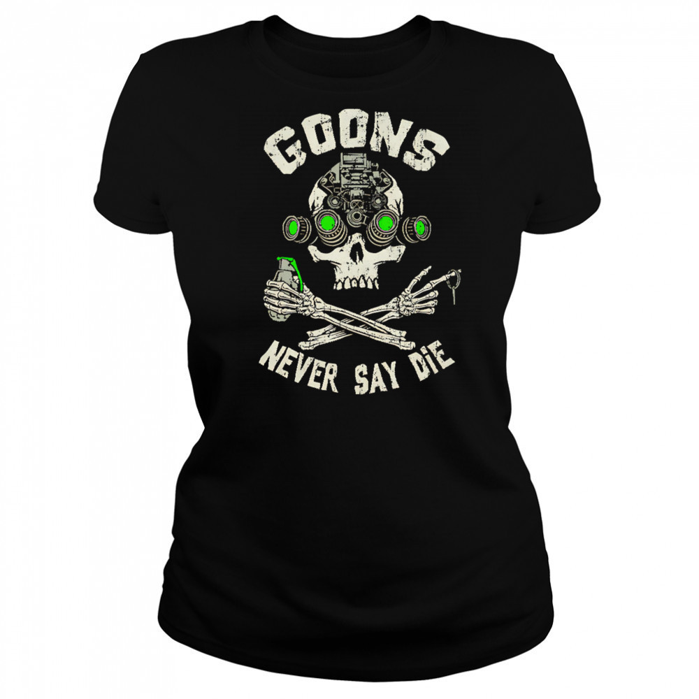 Goons Never Say Die Skull shirt Women's T-shirt