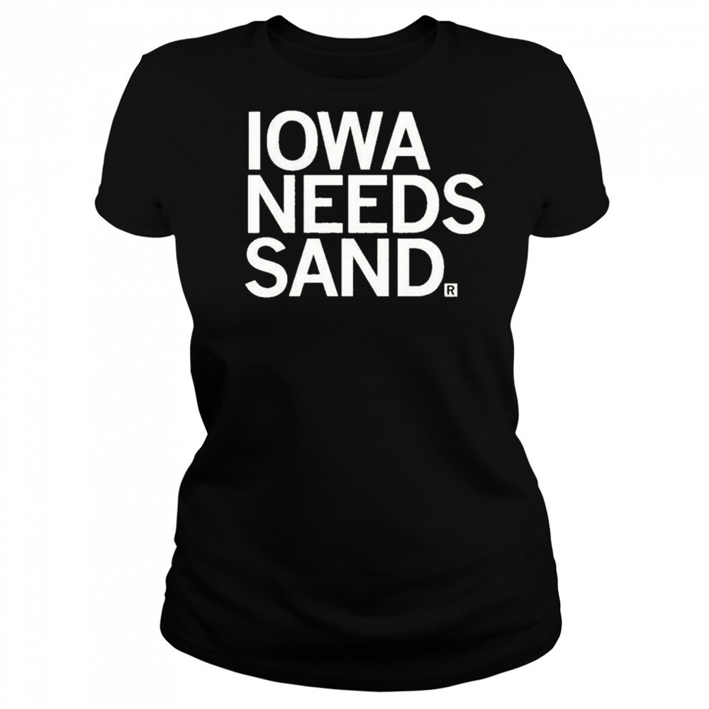 Iowa Needs Sand T-shirt Women's T-shirt