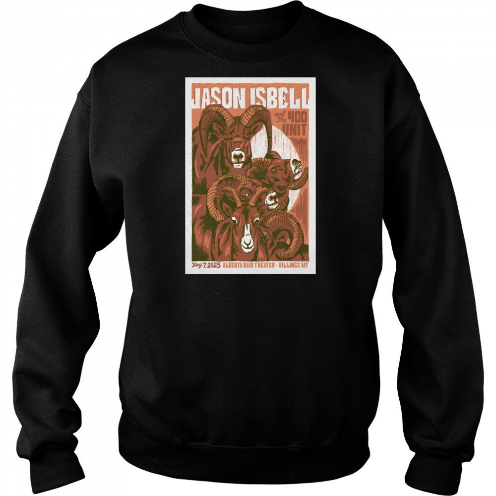 Jason Isbell And The 400 Unit Alberta Bair Theater Billings, MT May 7 2025 Concert t-shirt Sweatshirt