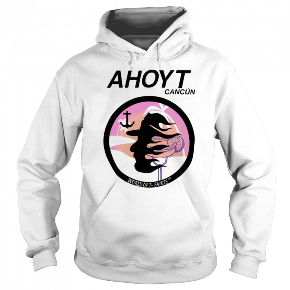 Josh Block Ahoyt Cancun T-shirt Hoodie