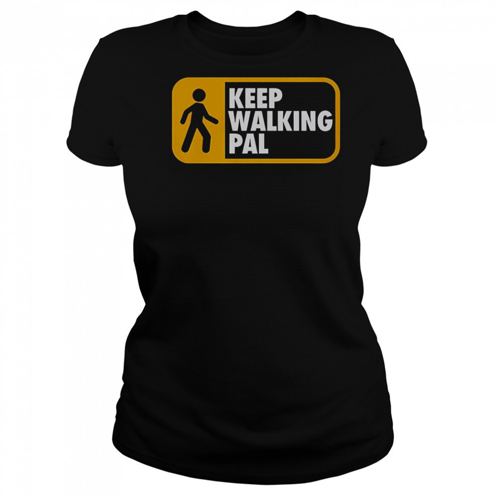 Keep Walking Pal T-Shirt Women's T-shirt