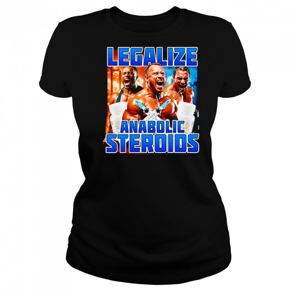 Legalize Anabolic Steroids shirt Women's T-shirt