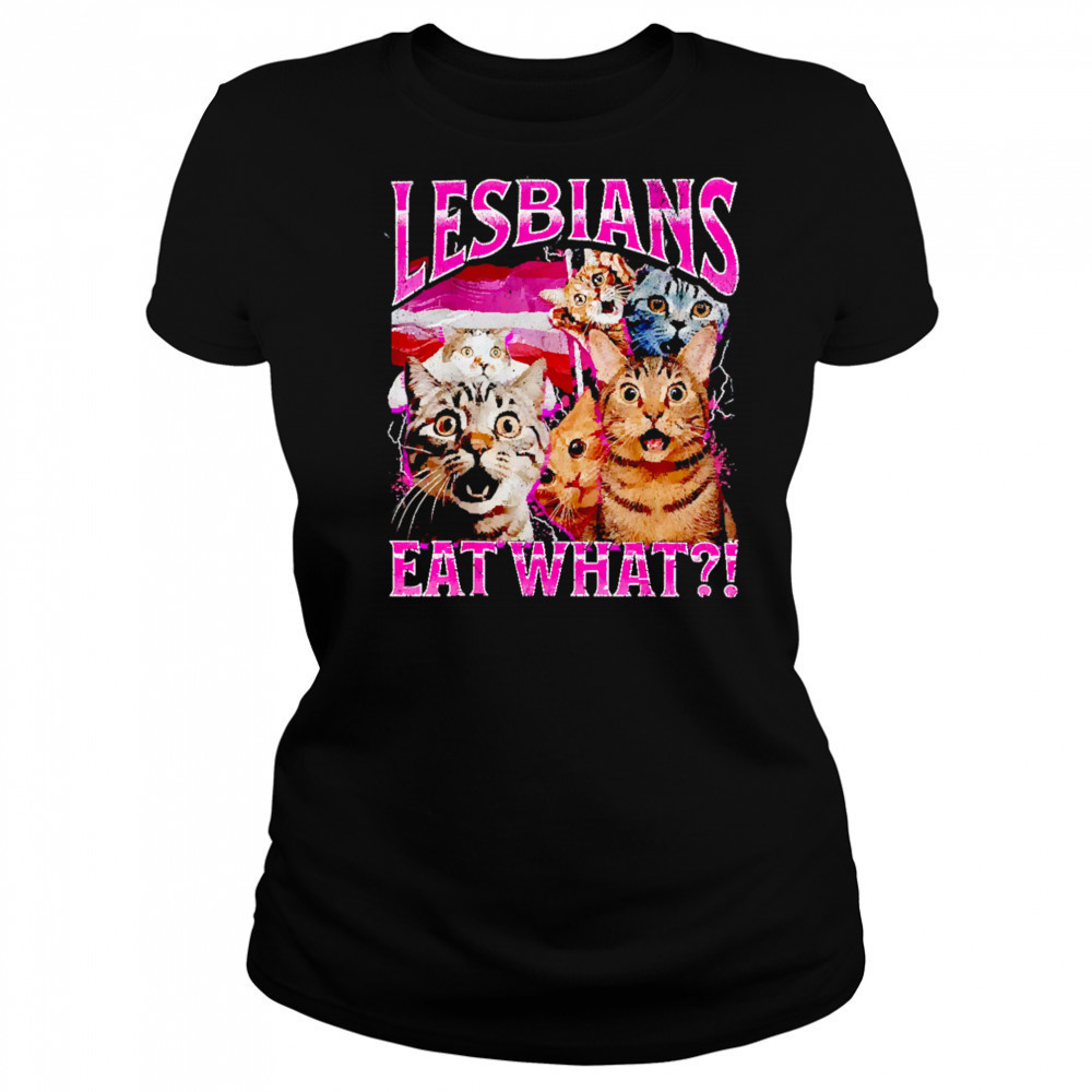 Lesbians Eat What Funny Cat shirt Women's T-shirt