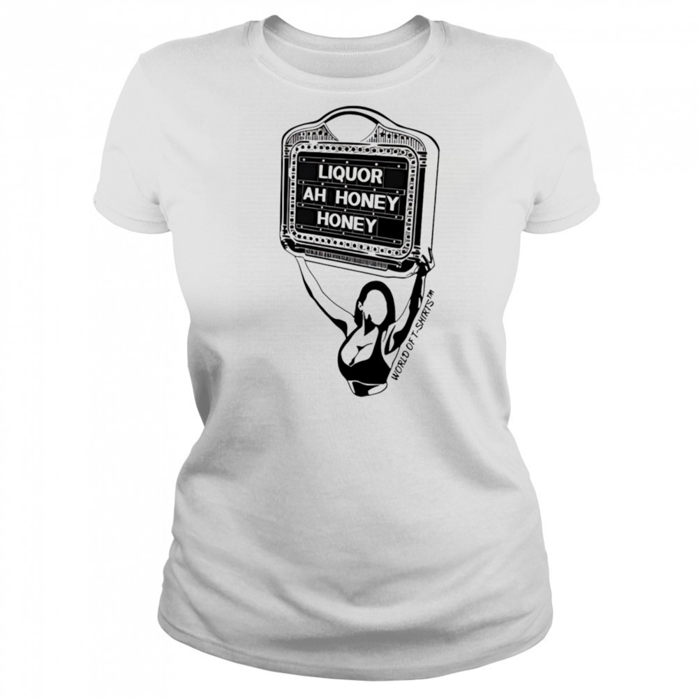 Liquor Liquor Ah Honey shirt Women's T-shirt