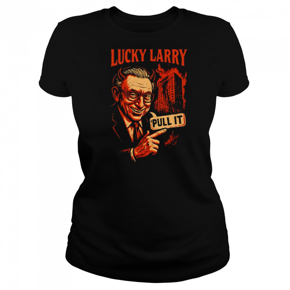 Lucky Larry pull it shirt Women's T-shirt