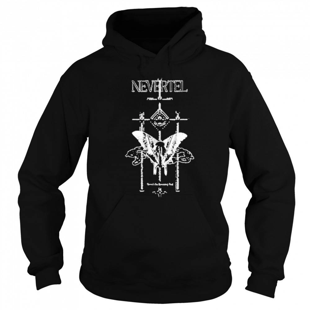 Nevertel There’s No Reversing T-shirt Hoodie