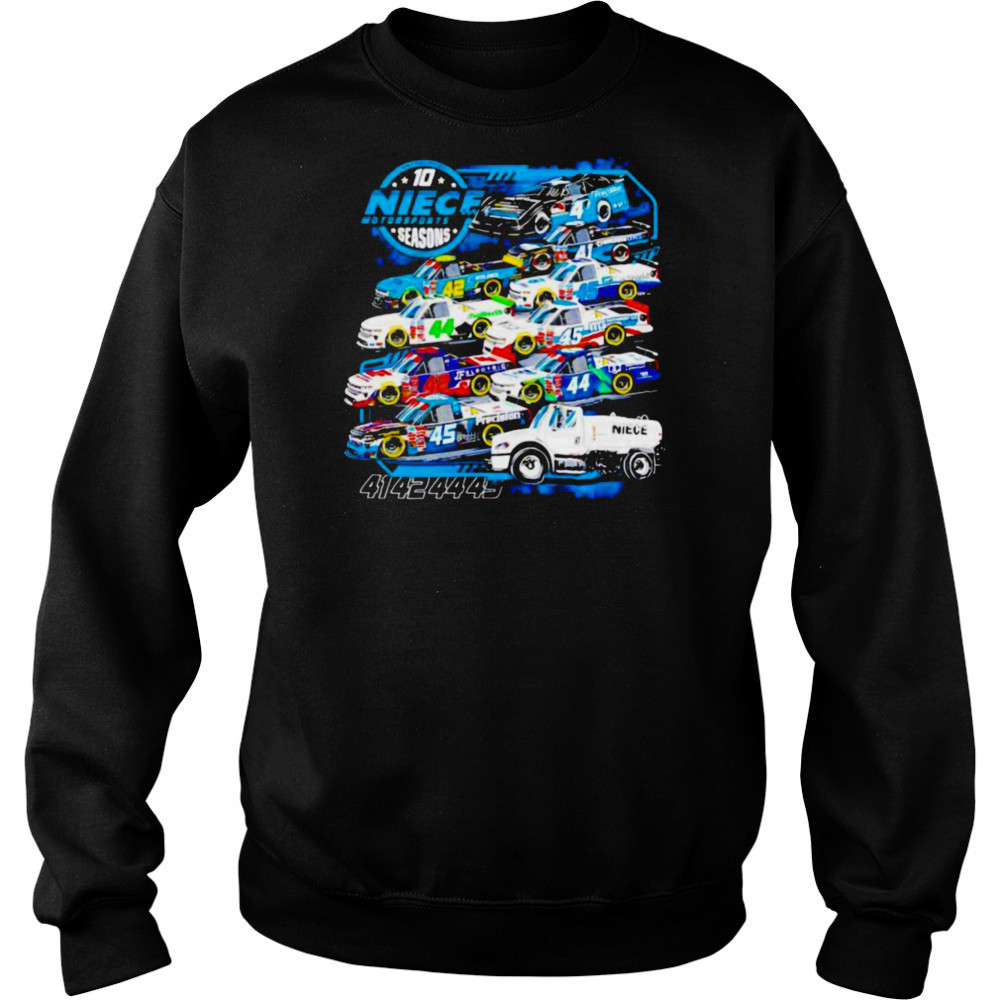 Niece Motorsports 10 Seasons shirt Sweatshirt