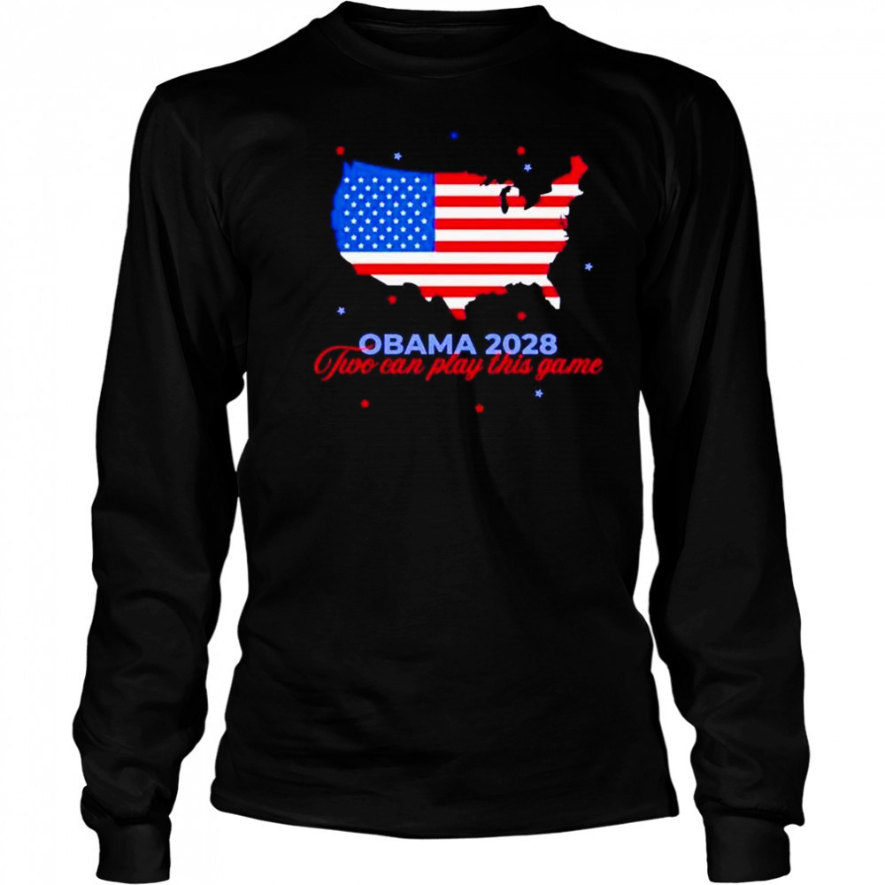 Obama 2028 two can play this game US state shirt Long Sleeved