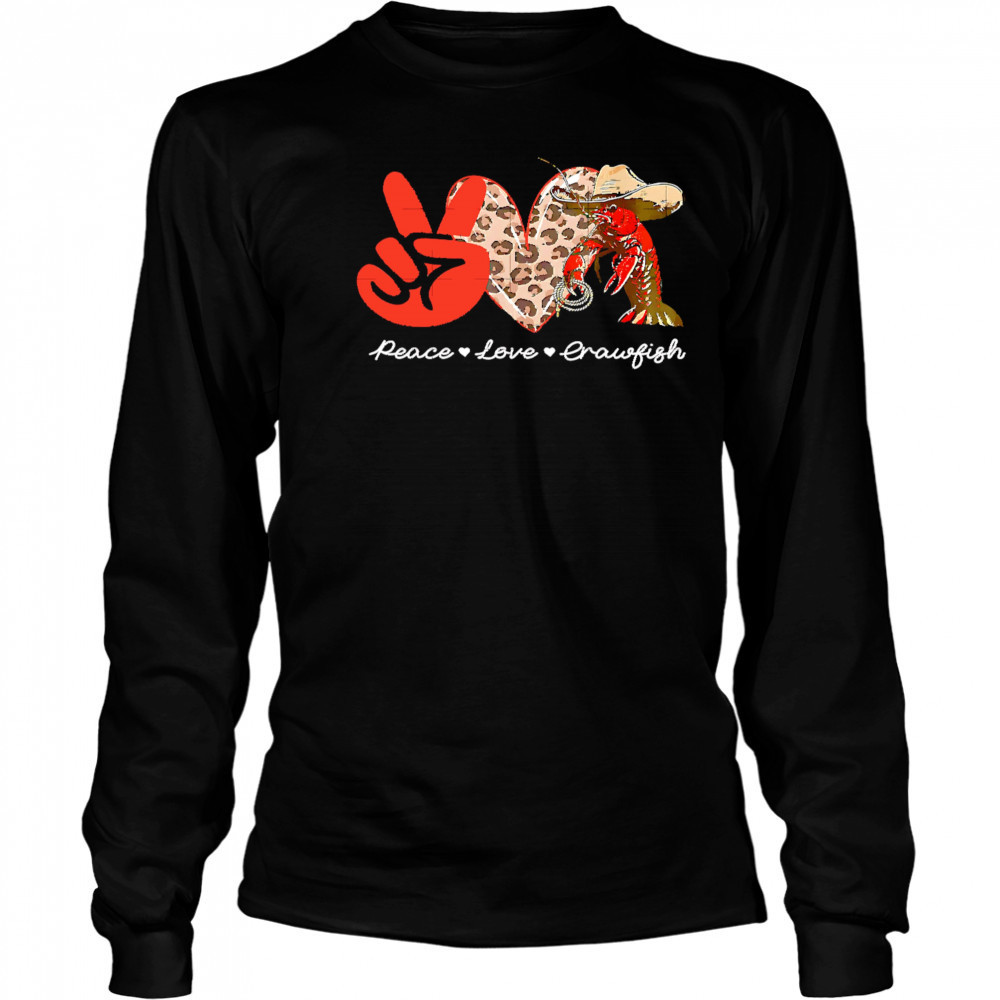 Peace Love Crawfish Leopard shirt Long Sleeved