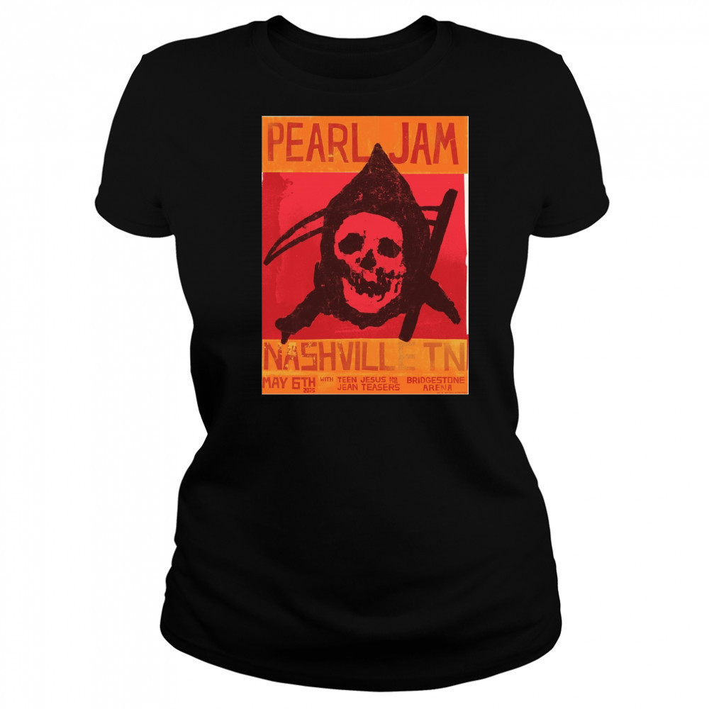 Pearl Jam Nashville TN May 6th 2025 With Teen Jesus Jean Teasers Bridgestone Arena Poster t-shirt Women's T-shirt