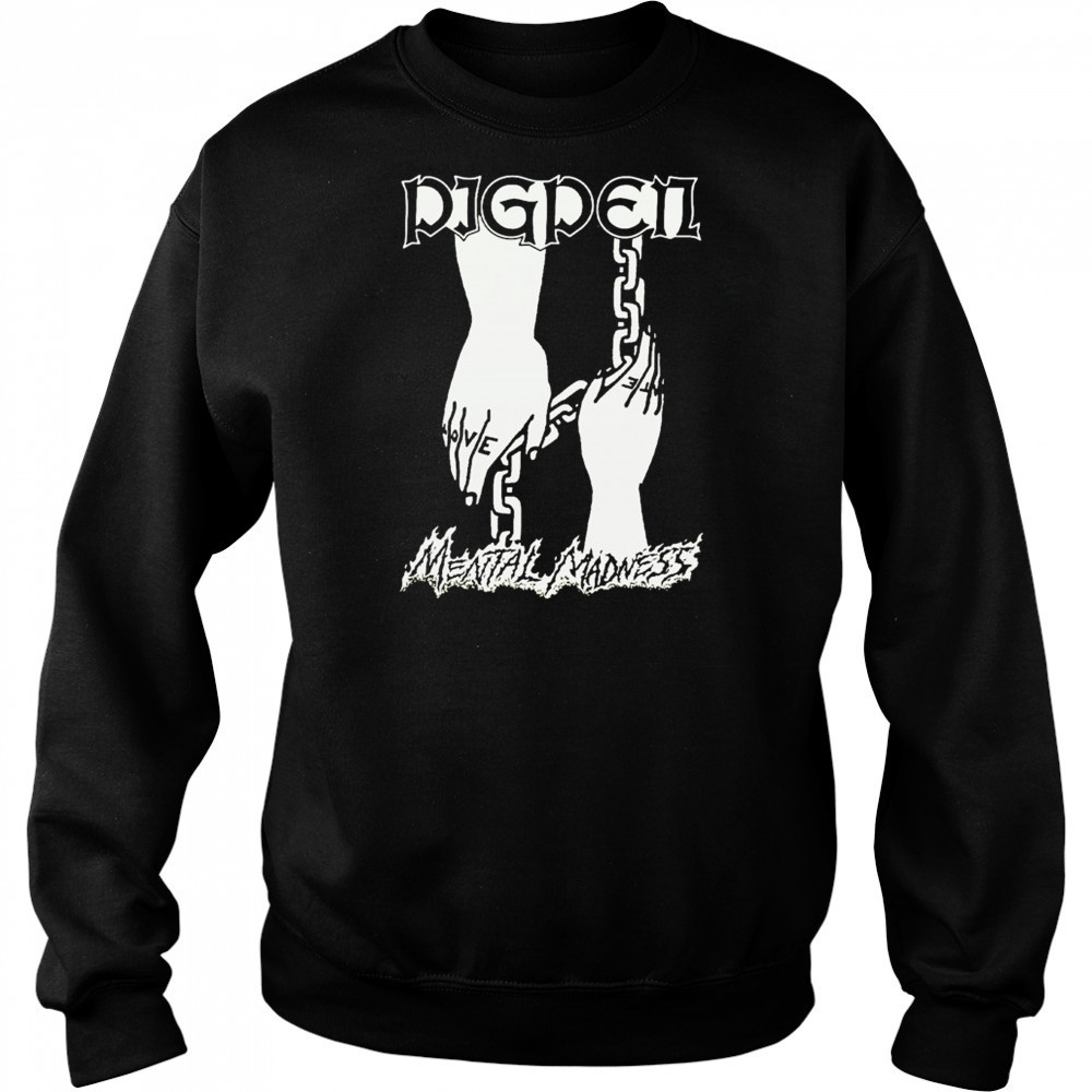 Pig Pen Mental Madness Hands T-shirt Sweatshirt