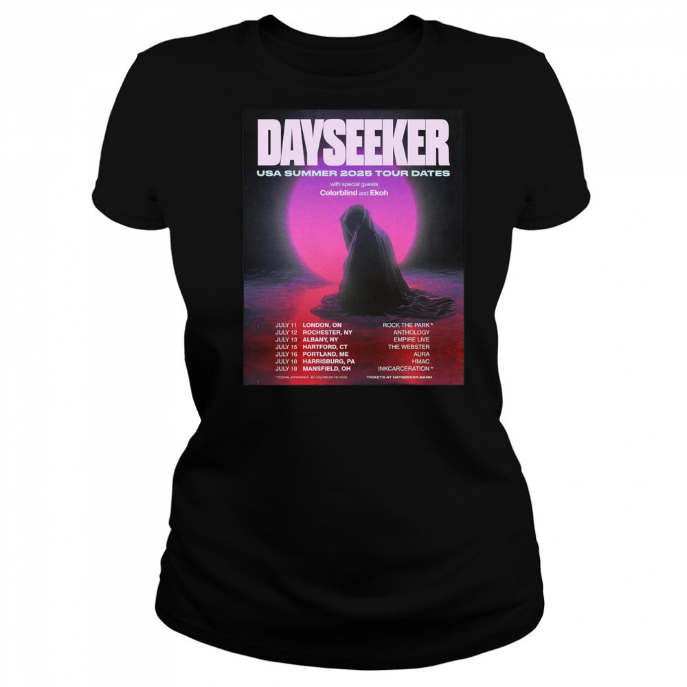 Poster Dayseeker USA Summer 2025 Tour Dates With Special Guests Colorblind And Ekoh July 2025 t-shirt Women's T-shirt