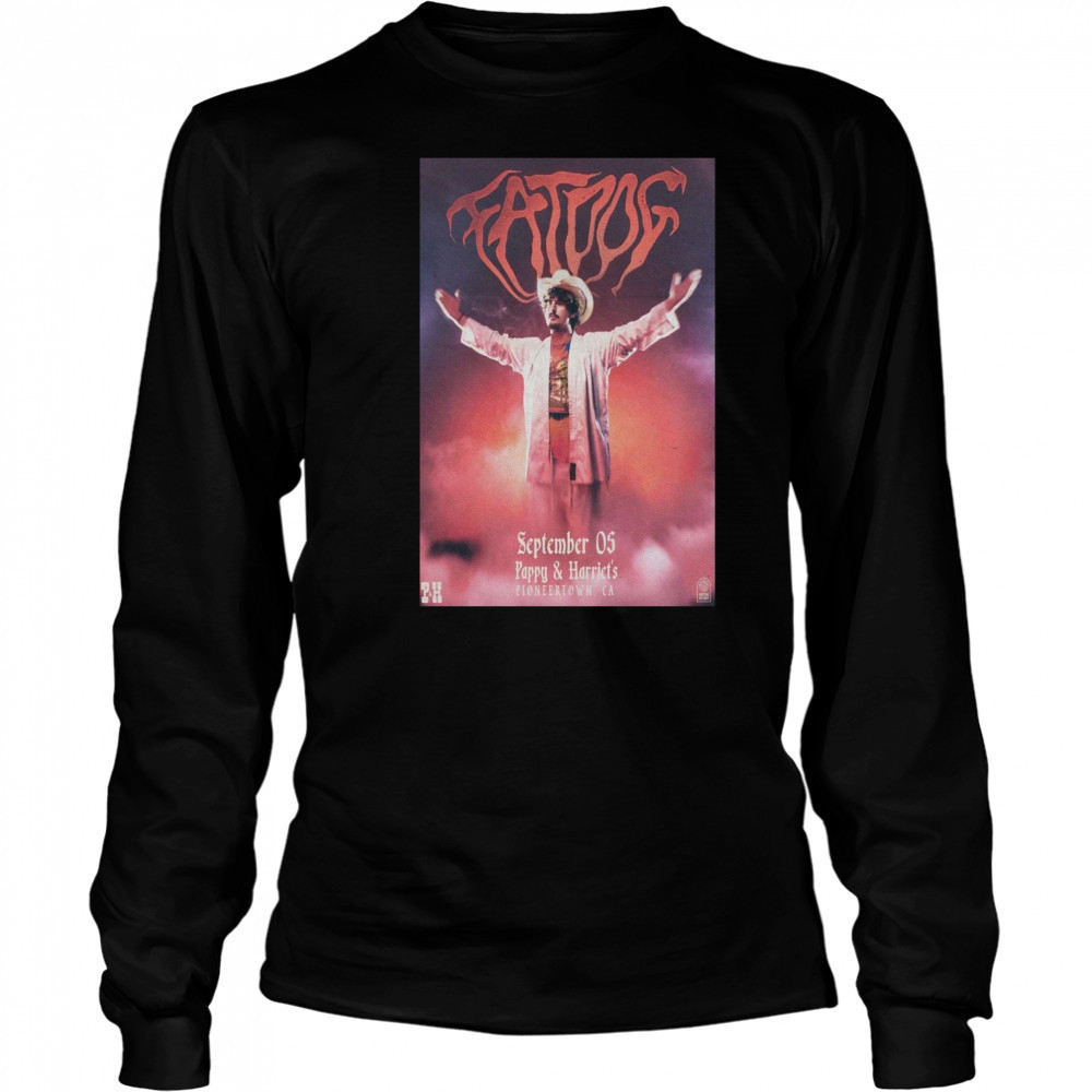 Poster Fat Dog Pappy and Harriet’s Pioneertown CA September 5 2025 Tour t-shirt Long Sleeved