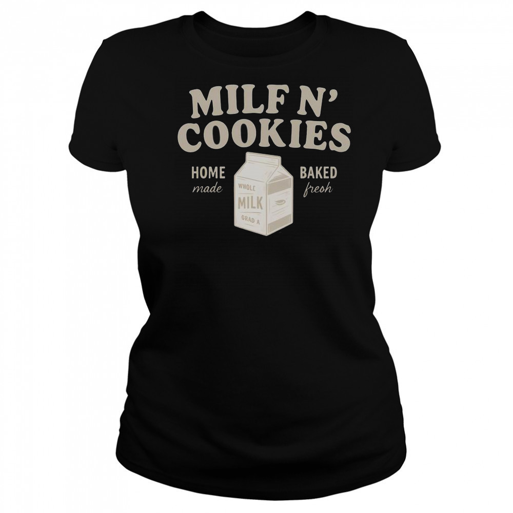Premium Milf N’ Cookies Home Made Baked Fresh T-Shirt Women's T-shirt