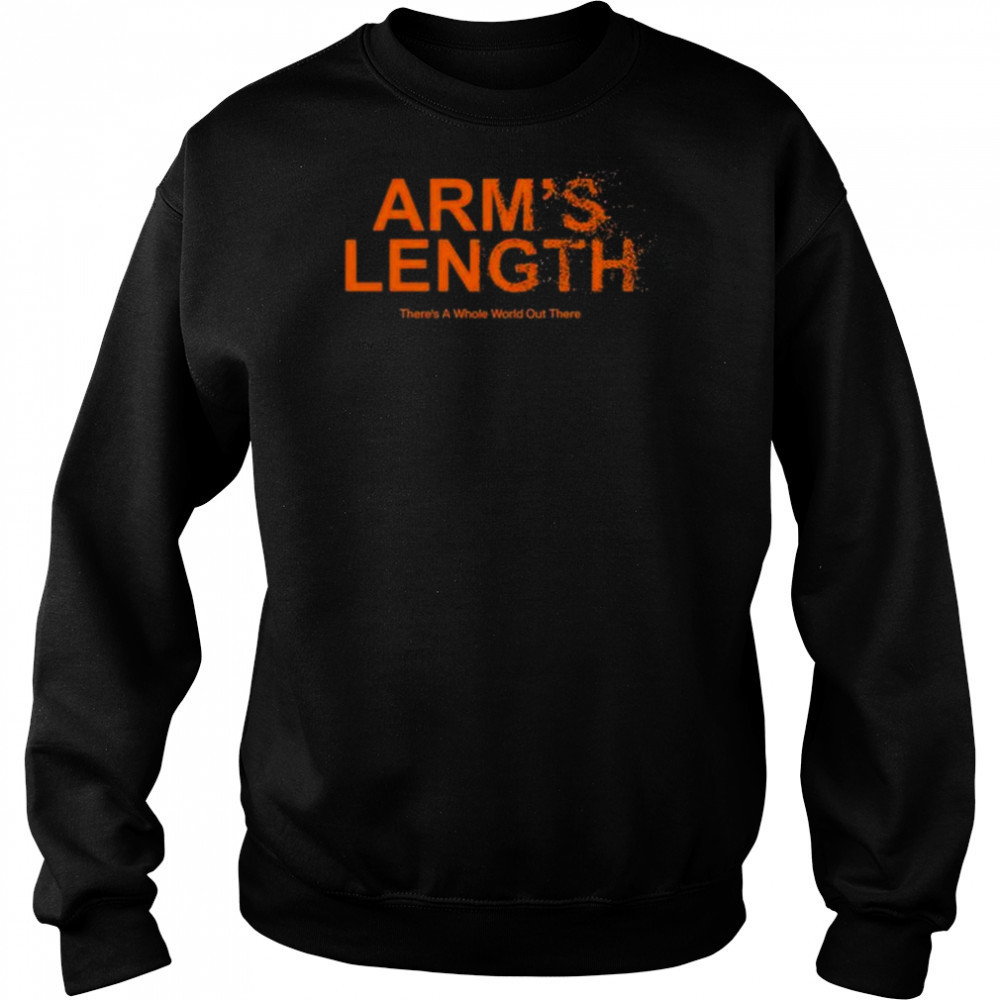 Pure Noise Records Arm’S Length There’S A Whole World Out There t-shirt Sweatshirt