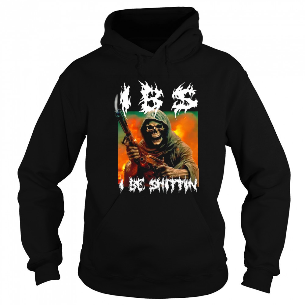 Skeleton I be shittin shirt Hoodie