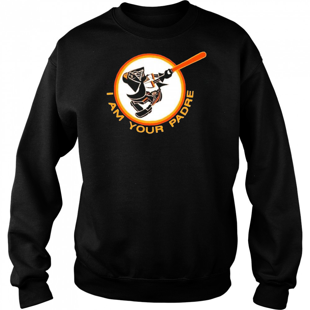 Star Wars Darth Vader I am your San Diego Padres shirt Sweatshirt