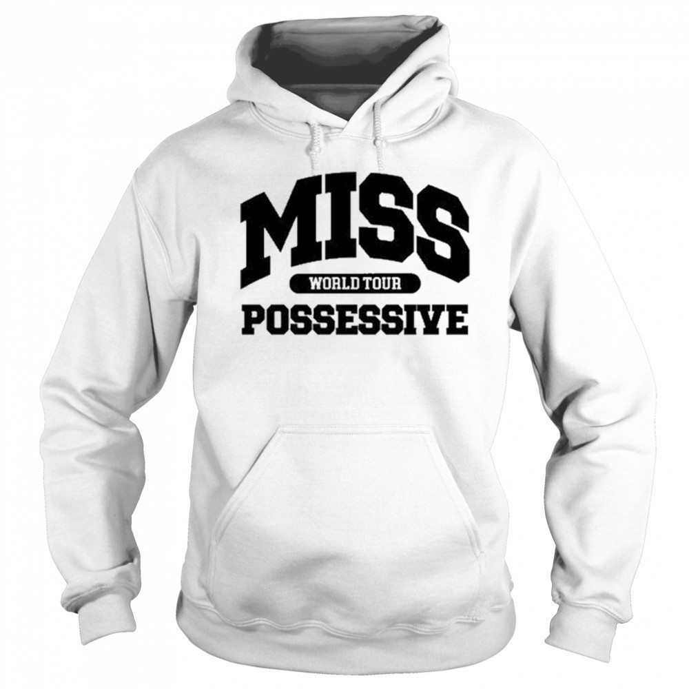TateMcrae Miss Possessive World Tour Shirt Hoodie