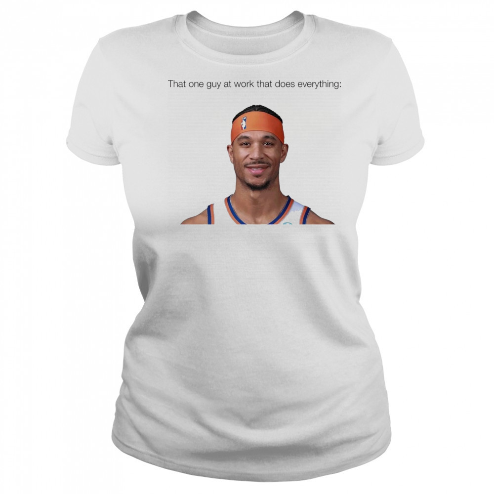 That one guy at work that does everything Josh Hart New York Knicks Basketball t-shirt Women's T-shirt