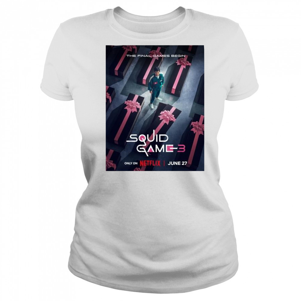 The Final Games Begin Squid Game 3 only on Netflix Released On June 27 2025 t-shirt Women's T-shirt