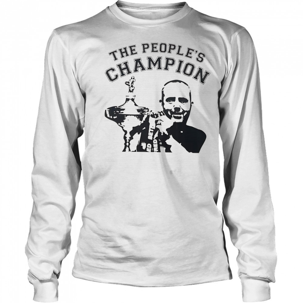 The people’s Champion shirt Long Sleeved