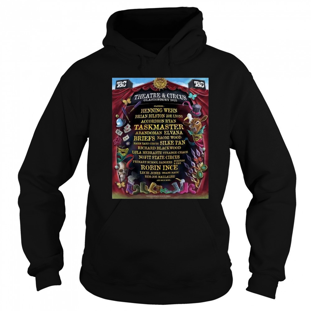 Theatre & Circus Glastonbury Festival 2025 Featuring Henning Wehn, Brian Bilston Zoe Lyons t-shirt Hoodie