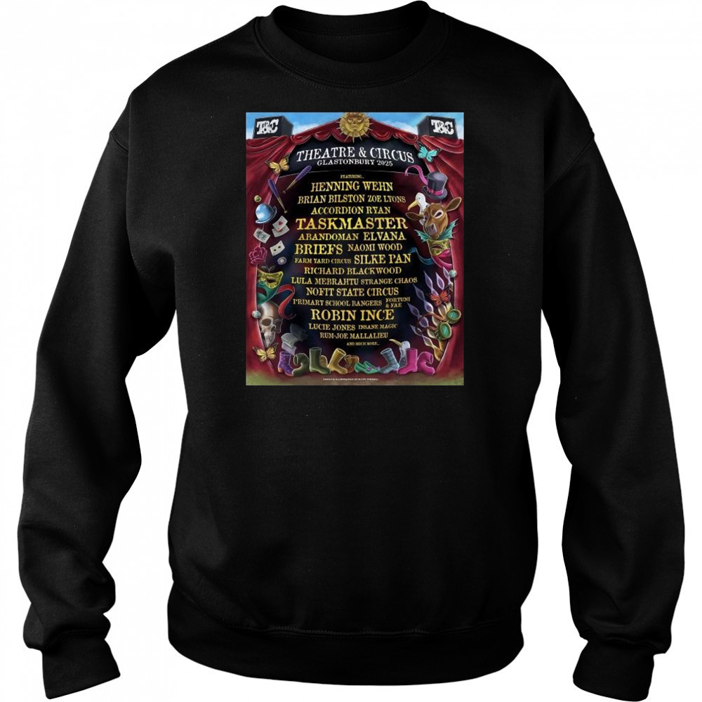 Theatre & Circus Glastonbury Festival 2025 Featuring Henning Wehn, Brian Bilston Zoe Lyons t-shirt Sweatshirt
