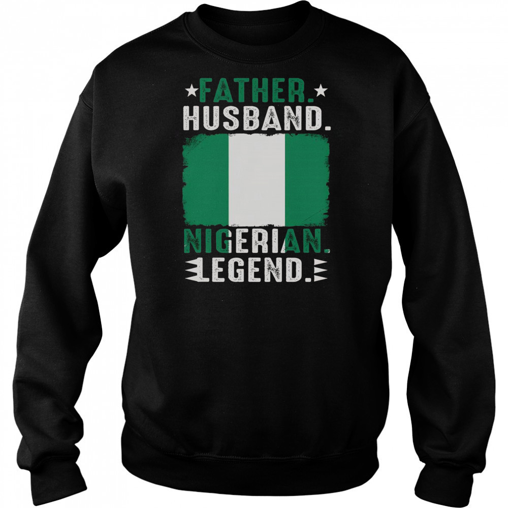 Top Father Husband Nigeria Father’s Day Proud Dad Family Lover T-Shirt Sweatshirt