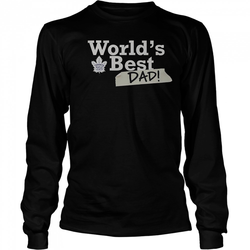 Toronto Maple Leafs World’s Best Dad T-Shirt Long Sleeved