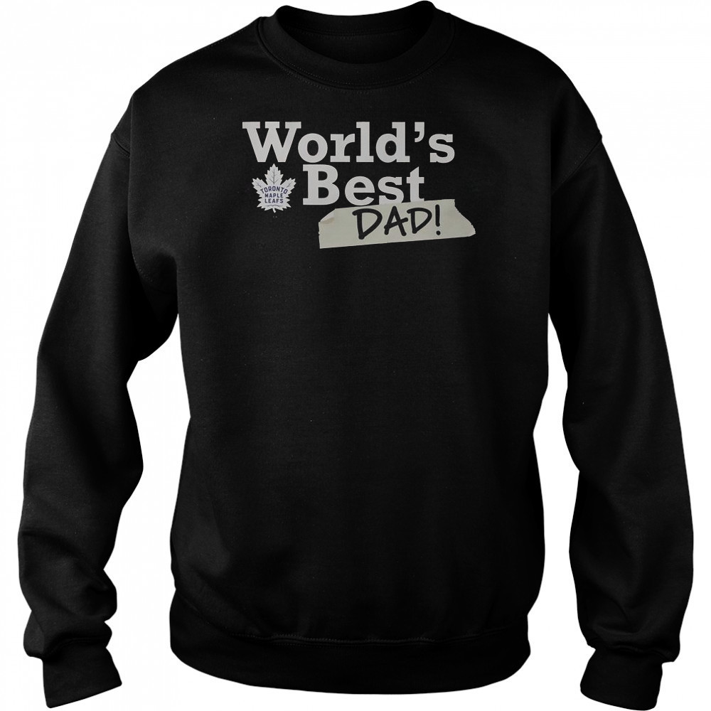 Toronto Maple Leafs World’s Best Dad T-Shirt Sweatshirt