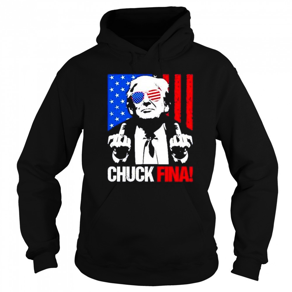 Trump middle fingers Chuck Fina shirt Hoodie