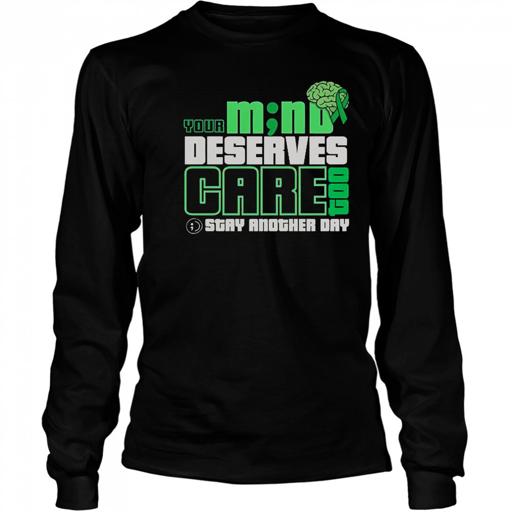 Your M No Deserves Gare Stay Another Day T-Shirt Long Sleeved