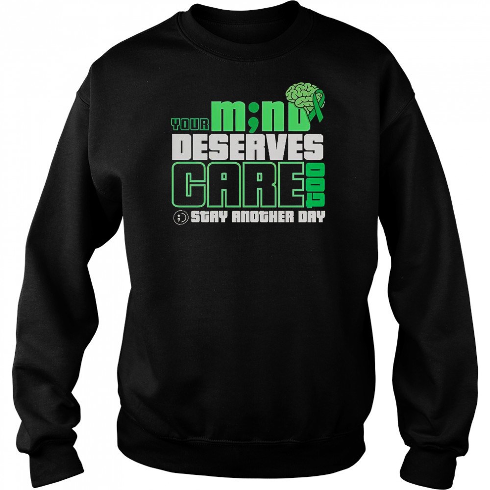 Your M No Deserves Gare Stay Another Day T-Shirt Sweatshirt