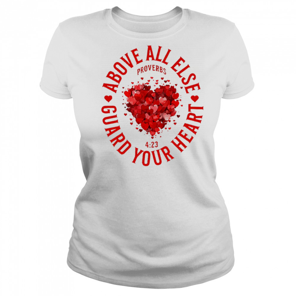 Above All Else Guard Your Heart Proverbs shirt Women's T-shirt