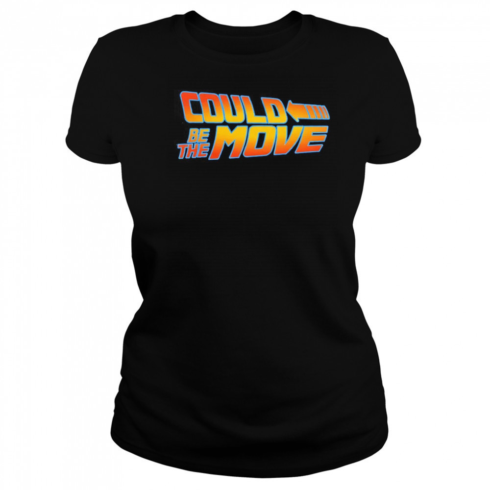 Back to the Future could be the move shirt Women's T-shirt